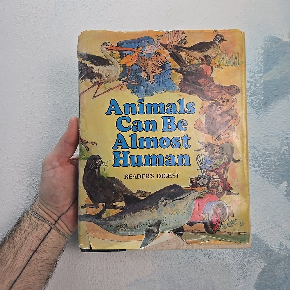 VTG Readers Digest Animals‎ Can Be Almost Human Hardcover Book Illustrated 1979